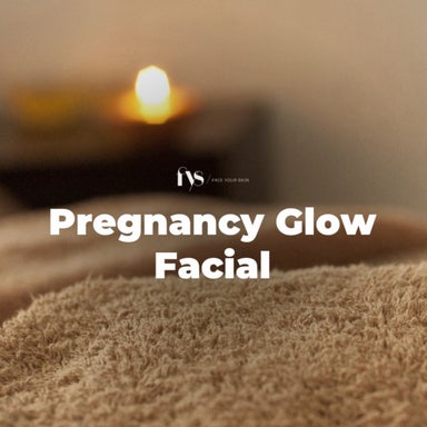 Pregnancy Glow Facial